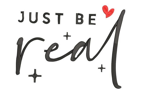 Just Be Real Embroidery Design Review